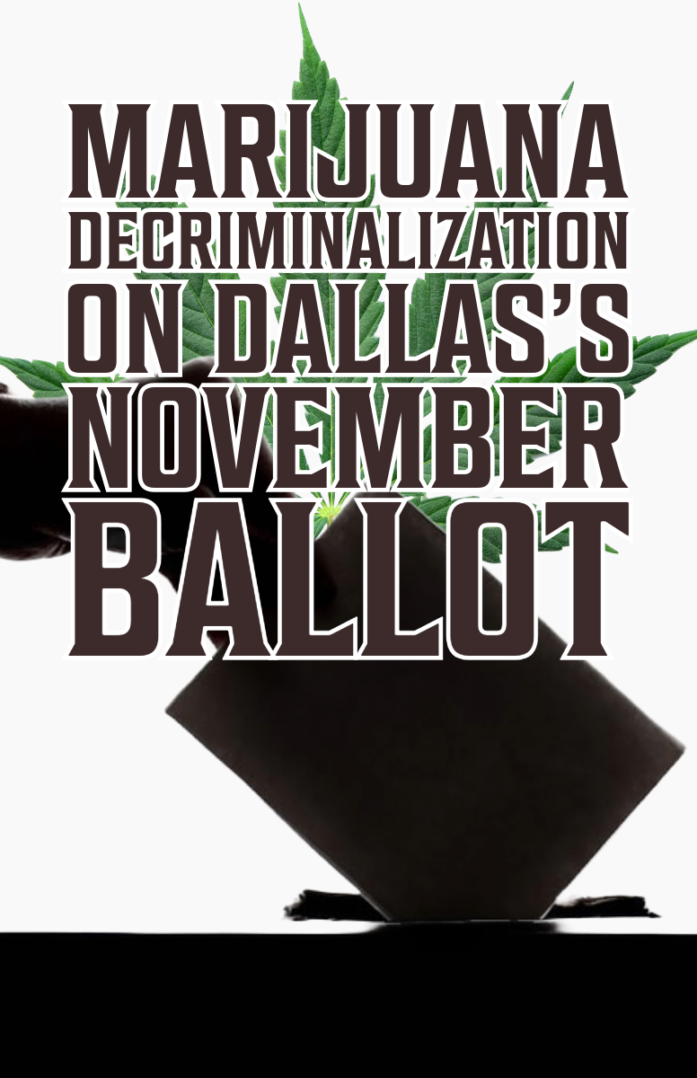 Marijuana Decriminalization On Dallas’s November Ballot